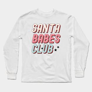 Santa Babes Club Long Sleeve T-Shirt